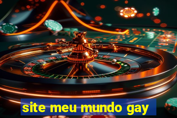 site meu mundo gay